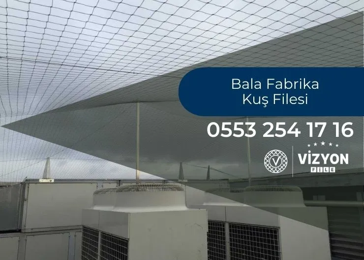 Bala Fabrika Kuş Filesi